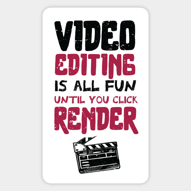 Video editing is all fun, until you click RENDER /video editor gift idea / video editing present / animation lover Sticker by Anodyle